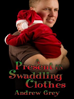 cover image of A Present in Swaddling Clothes